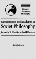 Consciousness and Revolution in Soviet Philosophy